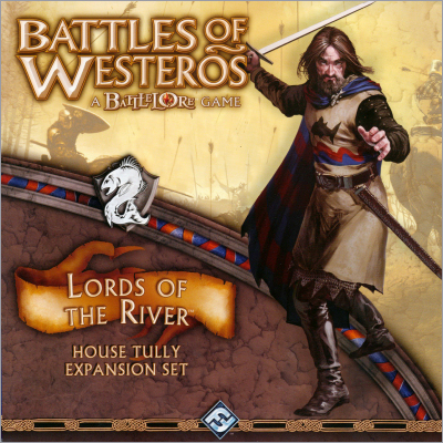 <i>Battles of Westeros - Lords of the River House Tully</i> Expansion Set, <br />Fantasy Flight Games 2010,