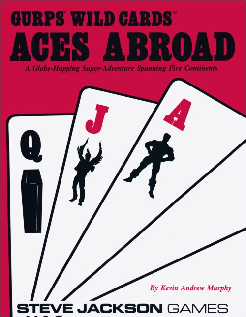 <i>Wild Cards - GURPS® <br />Aces Abroad</i>,<br /> Steve Jackson Games Paperback 1991 (US),
