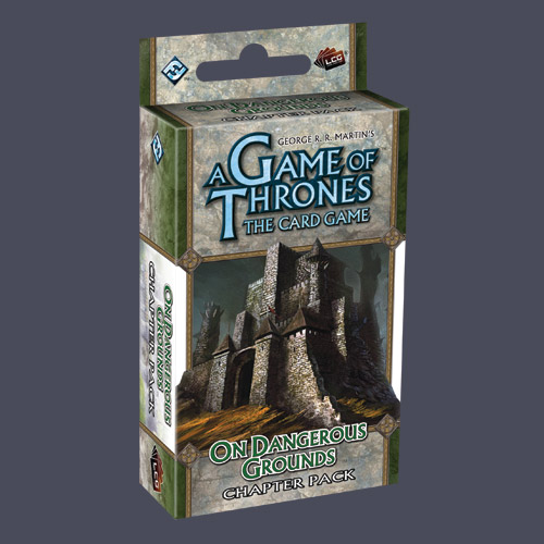 A Game of Thrones: The Card Game – On Dangerous Grounds (Chapter Pack)