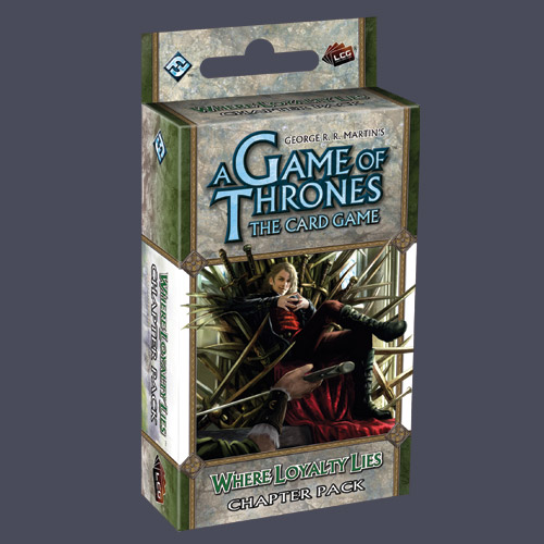 A Game of Thrones: The Card Game – Where Loyalty Lies